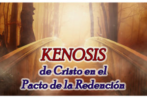 La Kenosis de Cristo en el pacto de la redención